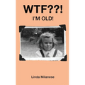 WTF ! I'm Old!