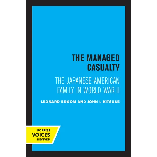The Managed Casualty: The Japanese-American Family in World War II