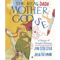 The Real Dada Mother Goose: A Treasury of Complete Nonsense