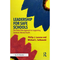 Leadership for Safe Schools: The Three Pillar Approach to Supporting Students' Mental Health
