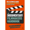 The Documentary Film Makers Handbook, 2nd Edition: The Ultimate Guide to Documentary Filmmaking