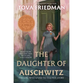 The Daughter of Auschwitz: The Girl Who Lived to Tell Her Story