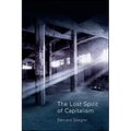 The Lost Spirit of Capitalism: Disbelief and Discredit, Volume 3