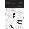 Merce Cunningham: Changes: Notes on Choreography