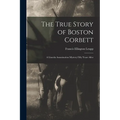 The True Story of Boston Corbett: a Lincoln Assassination Mystery Fifty Years After