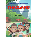 The Swift Kids Adventure: Thailand: The Emerald of Khwam Chokh Di