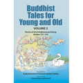 Buddhist Tales for Young and Old - Volume Three: Stories of the Enlightenment Being (Jātakas 101 - 150)