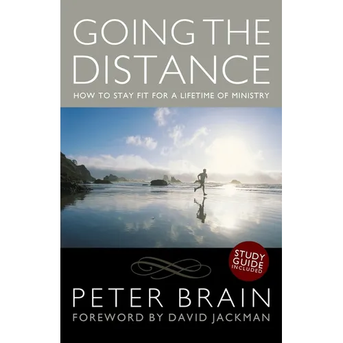 Going the Distance: How to stay fit for a lifetime of ministry