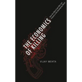 The Economics of Killing: How the West Fuels War and Poverty in the Developing World