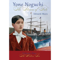 Yone Noguchi: The Stream of Fate Volume One The Western Sea
