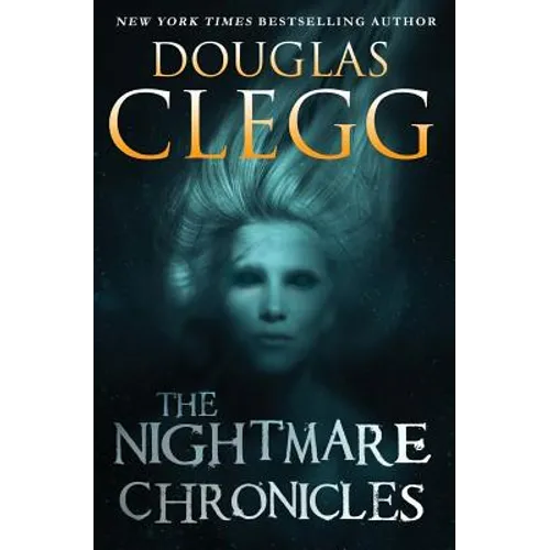 The Nightmare Chronicles: Thirteen Tales of Horror and Suspense