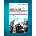 A Sketch of the History of the Davenport Boys, Their Mediumship, Journeyings, and the Manifestations and Tests Given in Their Presence by the Spirits