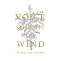 My Voice Sought the Wind