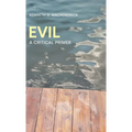 Evil: A Critical Primer