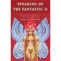Speaking of the Fantastic II