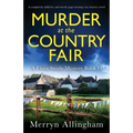 Murder at the Country Fair: A completely addictive and utterly page-turning cozy mystery novel