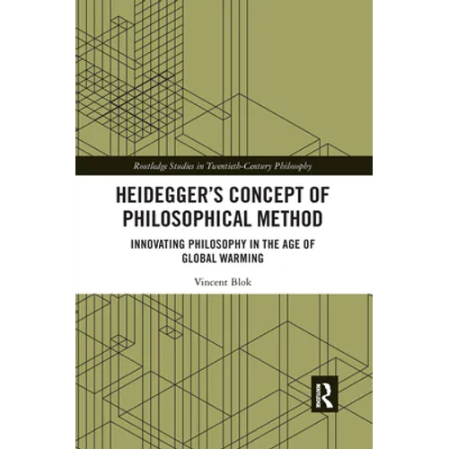 Heidegger's Concept of Philosophical Method: Innovating Philosophy in the Age of Global Warming