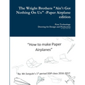 The Wright Brothers Paper Airplane edition