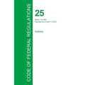 Code of Federal Regulations Title 25, Volume 1, April 1, 2015