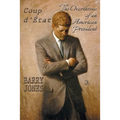 Coup d'Etat: The Overthrow of an American President