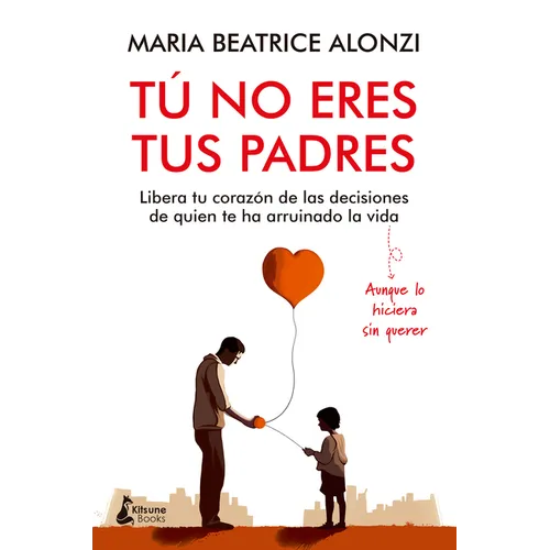 Tu No Eres Tus Padres
