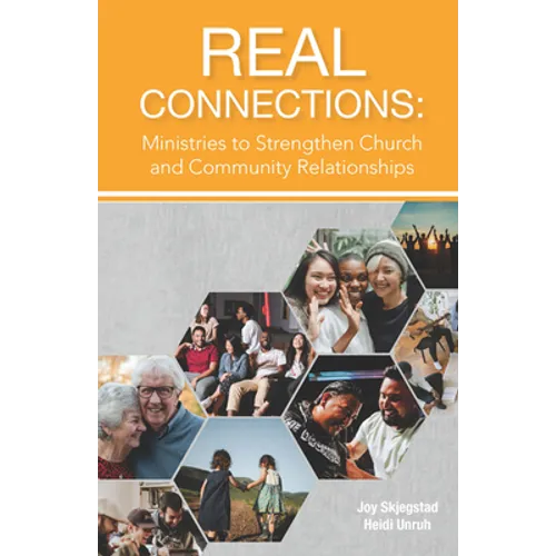 Real Connections: Ministries to Strengthen Church and Community Relationships