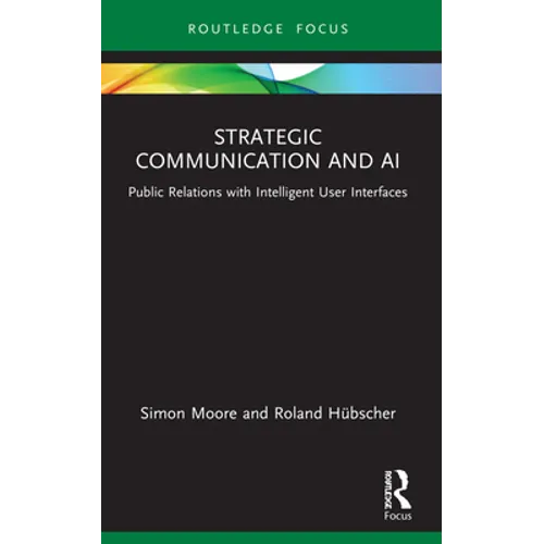 Strategic Communication and AI: Public Relations with Intelligent User Interfaces