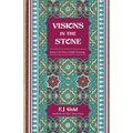 Visions in the Stone: Journey to the Source of Hidden Knowledge
