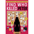 Find Who Killed Peter: A Murder Mystery Logic Puzzle - Eliminate 22,500 Suspects to Find the Killer
