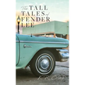 The Tall Tales of Fender Lee