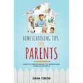 Homeschooling Tips for Parents Guide to Understanding the Homeschool Curriculum Part II