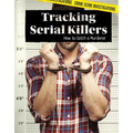 Tracking Serial Killers: How to Catch a Murderer