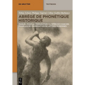 Abrégé de Phonétique Historique: Manuel Pour La Préparation À l'Épreuve d'Ancien Français de l'Agrégation de Lettres Modernes