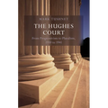 The Hughes Court: Volume 11: From Progressivism to Pluralism, 1930 to 1941