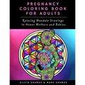 Pregnancy Coloring Book for Adults: Relaxing Mandala Drawings to Honor Mothers and Babies