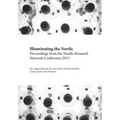 Illuminating the North: Proceedings from the Nordic Research Network Conference 2013