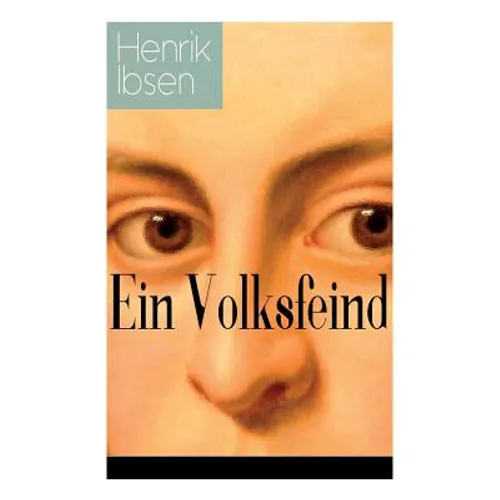 Ein Volksfeind: Gesellschaftskritisches Drama mit Biografie des Autors