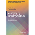 Managing by the Bhagavad Gītā: Timeless Lessons for Today's Managers