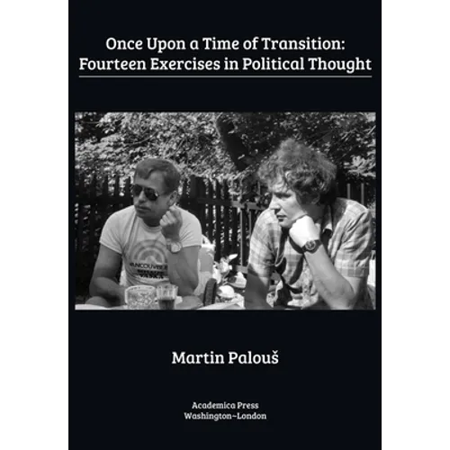 Once Upon a Time of Transition: Fourteen Exercises in Political Thought