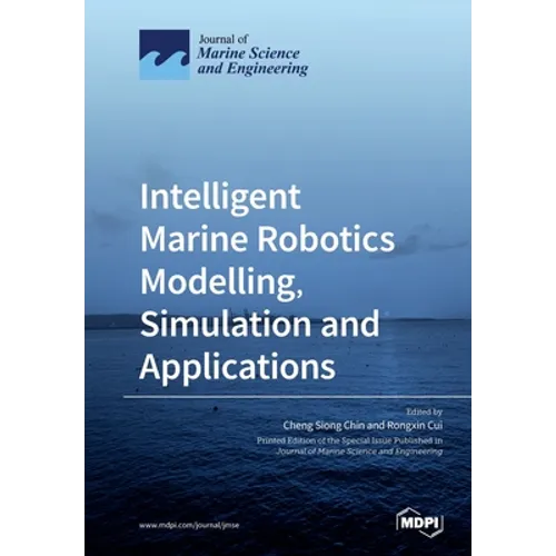 Intelligent Marine Robotics Modelling, Simulation and Applications
