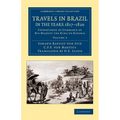 Travels in Brazil, in the Years 1817 1820: Undertaken by Command of His Majesty the King of Bavaria