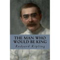 The Man Who Would be King