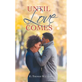 Until Love Comes