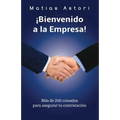 Bienvenido a la Empresa: Más de 200 consejos para asegurar tu contratación