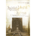 Homeless Come Home: An Advocate, the Riverbank, and Murder in Topeka, Kansas