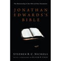 Jonathan Edwards's Bible: The Relationship of the Old and New Testaments