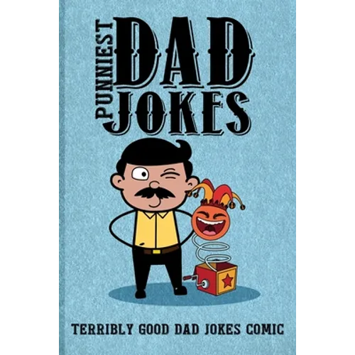 Punniest Dad Jokes: Terribly Good Dad Jokes Comic