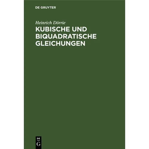 Kubische Und Biquadratische Gleichungen