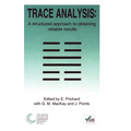 Trace Analysis: A Structured Approach to Obtaining Reliable Results