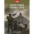 Putin Takes Crimea 2014: Grey-Zone Warfare Opens the Russia-Ukraine Conflict